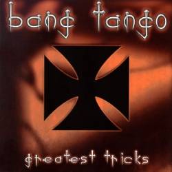 Bang Tango : Greatest Tricks